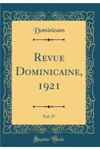 Revue Dominicaine, 1921, Vol. 27 (Classic Reprint)