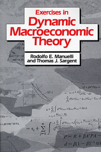 Exercises in Dynamic Macroeconomic Theory