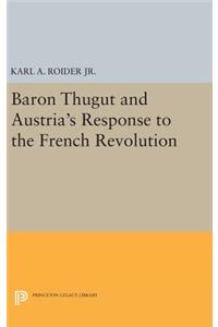 Baron Thugut and Austria's Response to the French Revolution