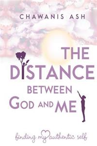 Distance Between God and Me