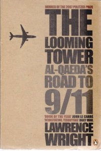 Looming Tower : Al Qaeda'S Road To 9/11