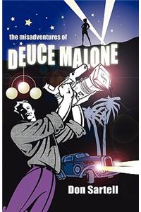 Misadventures of Deuce Malone