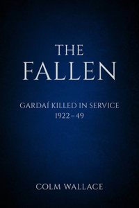 Fallen: Gardai Killed in Service 1922-49