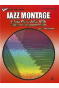 Jazz Montage, Level 1: 6 Jazz Piano Solos with Piano Duets