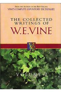 The Collected Writings of W.E. Vine, Volume 2: Volume Two