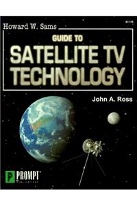 Howard W.Sams Guide to Satellite TV Technology