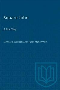 Square John: A True Story
