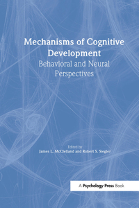 Mechanisms of Cognitive Development