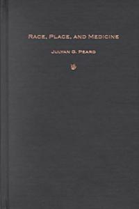 Race, Place, and Medicine