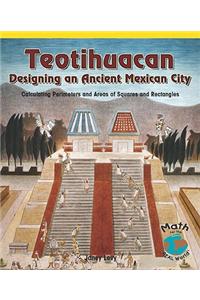 Teotihuacan, Designing an Ancient Mexican City