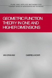 Geometric Function Theory in One and Higher Dimensions