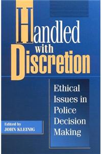 Handled with Discretion