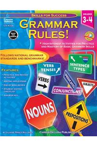 Grammar Rules!, Grades 3 - 4: High-Interest Activities for Practice and Mastery of Basic Grammar Skills