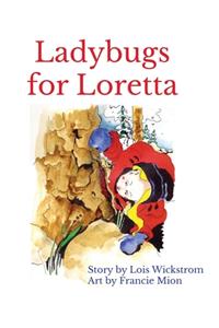 Ladybugs for Loretta (8 x 10 paperback)