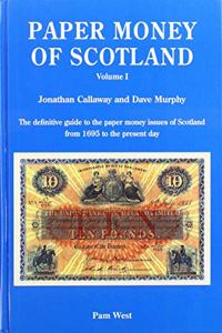 PAPER MONEY OF SCOTLAND VOL 1