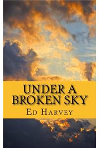 Under A Broken Sky