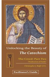 Unlocking the Beauty of the Catechism Facilitator's Guide