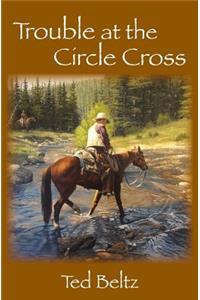 Trouble at the Circle Cross
