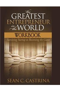 Greatest Entrepreneur in the World Workbook