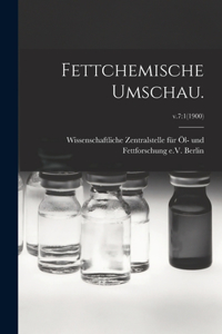 Fettchemische Umschau.; v.7