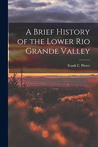 Brief History of the Lower Rio Grande Valley