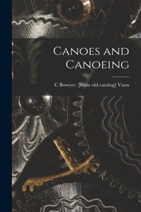 Canoes and Canoeing