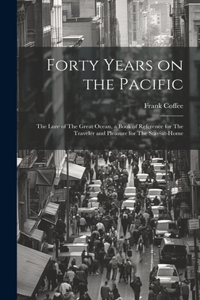 Forty Years on the Pacific