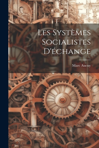 Les Systèmes Socialistes D'échange