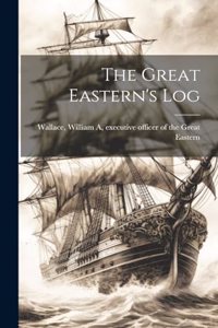 The Great Eastern's Log