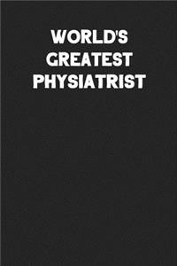 World's Greatest Physiatrist