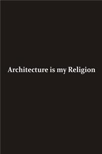 Architecture is my religion