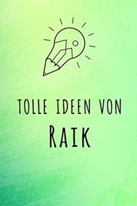 Tolle Ideen von Raik