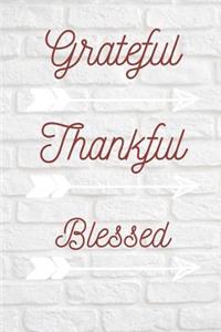 Grateful Thankful Blessed