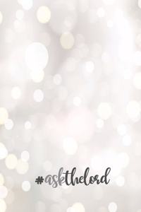 # Ask the Lord