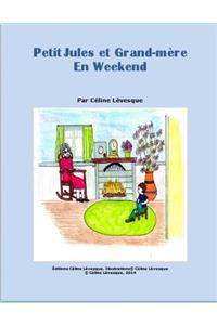 Petit Jules et Grand-Mère En Weekend