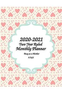 2020-2021 Busy as a Mother Two Year Ruled Monthly Planner 8.5x11