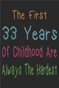 First 33 Years Of Childhood