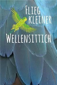 Flieg kleiner Wellensittich