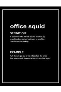 Urban Dictionary 'office Squid' Funny Notebook. Journal & Exercise Book (Black)