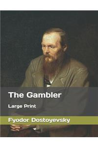 The Gambler: Large Print