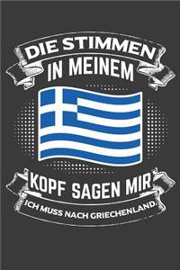 Die Stimmen in meinem Kopf sagen mir ich muss nach Griechenland