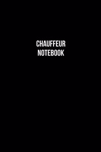 Chauffeur Notebook - Chauffeur Diary - Chauffeur Journal - Gift for Chauffeur