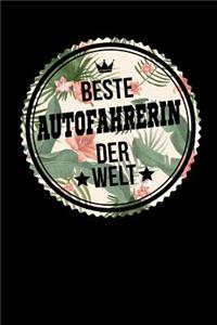 Beste Autofahrerin Der Welt: A5 Punkteraster - Notebook - Notizbuch - Taschenbuch - Journal - Tagebuch - Ein lustiges Geschenk für Freunde oder die Familie und die beste Autofah