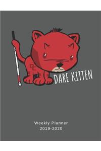 Dare Kitten Weekly Planner 2019-2020