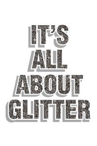 It's All About Glitter