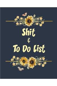 Shit & to Do List