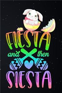 Fiesta and Then Siesta