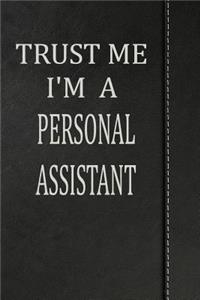 Trust Me I'm a Personal Assistant