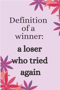 Definition of winner Blank Lined Journal Notebook: A daily diary, composition or log book, inspirational or motivational gift idea!!