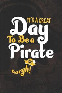 It's A Grate Day To Be A Pirate Aargh!